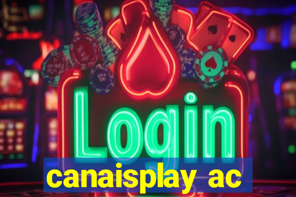 canaisplay ac